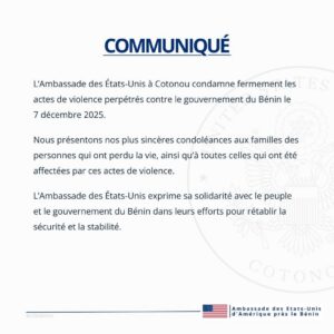 Bénin:L’Ambassade des États-Unis à Cotonou condamne fermement les actes de violence perpétrés contre le gouvernement